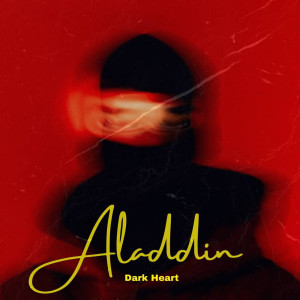 Dark Heart的專輯Aladdin