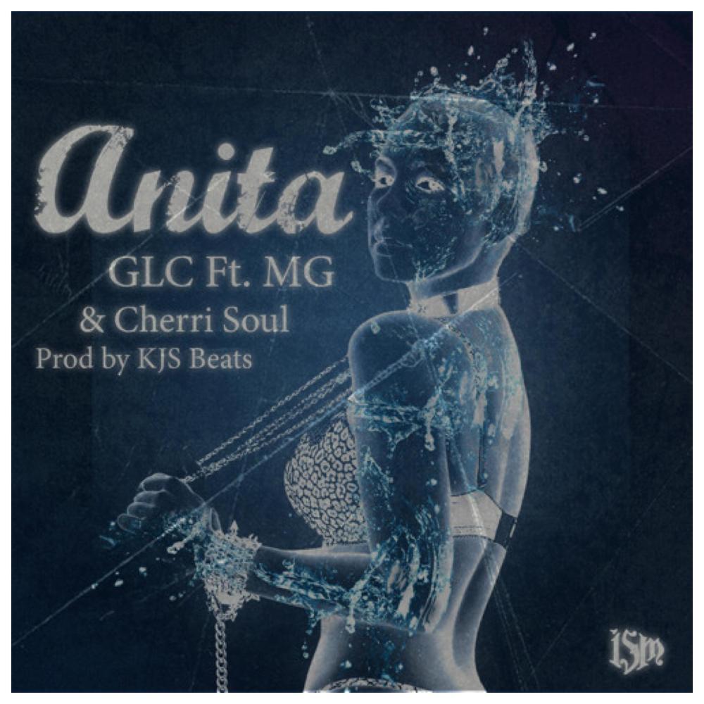 Anita (feat. GLC, Malcolm Gordon & Cherri Soul) (Explicit)