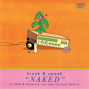 Kraak & Smaak的專輯Naked (Jitwam Remix)