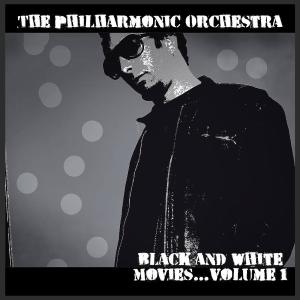 อัลบัม Black and White Movies: Volume 1 (2017) ศิลปิน The Philharmonic Orchestra