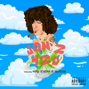Listen to 420 (Explicit) song with lyrics from Jon Z