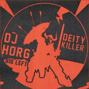 Listen to Deity Killer (Explicit) song with lyrics from DJ Horg