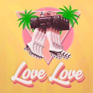 Album Love Love (Explicit) oleh Two Friends