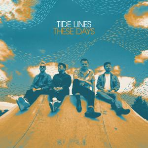 Tide Lines的專輯These Days