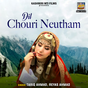 Tariq Ahmad的专辑Dil Chouri Neutham