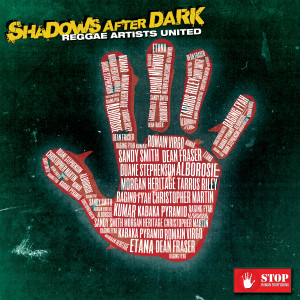 Shadows After Dark (feat. Etana, Romain Virgo, Morgan Heritage, Kabaka Pyramid, Duane Stephenson, Sandy Smith, Raging Fyah, Kumar & Dean Fraser)
