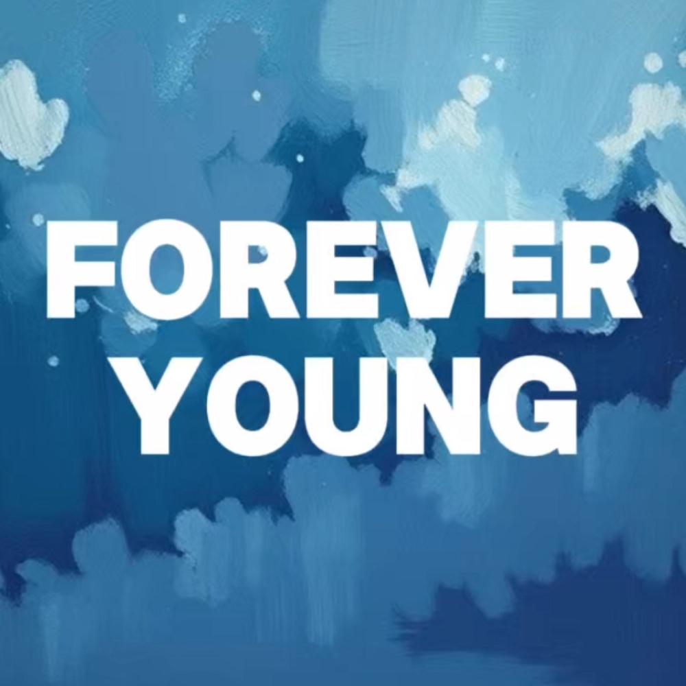 Forever Young (I Want To Be Forever Young) (Explicit)