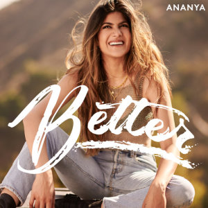 收聽Ananya Birla的Better歌詞歌曲