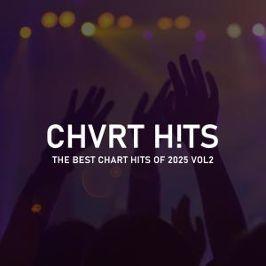 CHVRT H!TS的專輯THE BEST CHART HITS OF 2025. Vol. 2