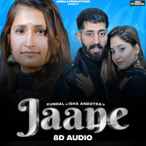 Listen to Jaane (8D Audio) song with lyrics from Kundal