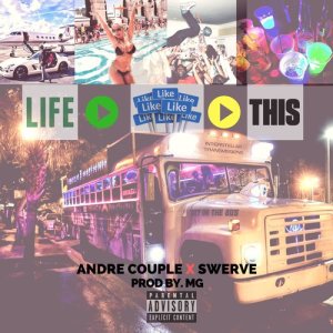 Andre Couple的專輯Life Like This (Explicit)