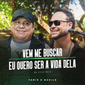 Album Vem Me Buscar / Eu Quero Ser a Vida Dela (No Escritório) from Fabio & Junnior