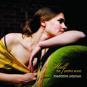 收聽Madeleine Peyroux的Half The Perfect World歌詞歌曲