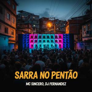 Mc Sincero的專輯SARRA NO PENTÃO