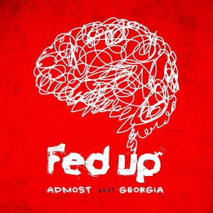 Admost的专辑Fed Up