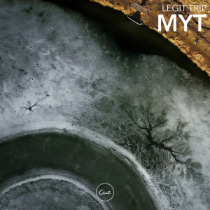 Listen to MYT song with lyrics from Legit Trip
