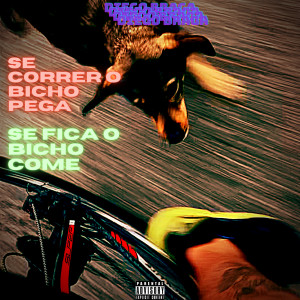 Diego Braga的專輯O Bicho Pega (Explicit)