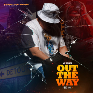 GMAN的专辑Out the Way (Explicit)