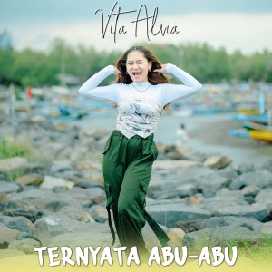 Dengarkan Ternyata Abu-Abu lagu dari Vita Alvia dengan lirik
