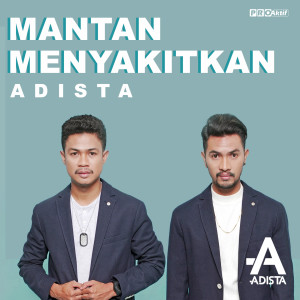 Adista的专辑Mantan Menyakitkan