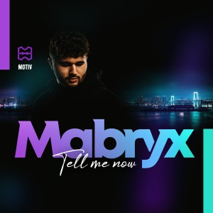 อัลบัม Tell Me Now ศิลปิน Mabryx