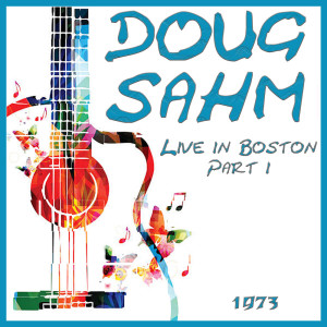 Dengarkan lagu She`s About A Mover (Live) nyanyian Doug Sahm dengan lirik