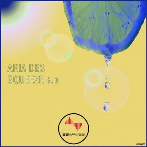 Aria Des的專輯Squeeze EP