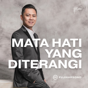 ดาวน์โหลดและฟังเพลง Mata Hati Yang Diterangi พร้อมเนื้อเพลงจาก Fuji Harsono