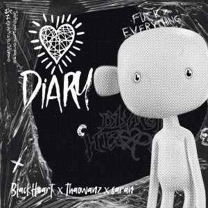 ดาวน์โหลดและฟังเพลง DIARY (Explicit) พร้อมเนื้อเพลงจาก BLVCKHEART
