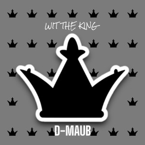 Album Wit the King from D-MAUB