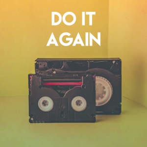 ดาวน์โหลดและฟังเพลง Do It Again พร้อมเนื้อเพลงจาก CDM Project