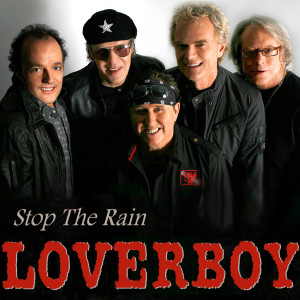 ดาวน์โหลดและฟังเพลง Stop the Rain พร้อมเนื้อเพลงจาก Loverboy