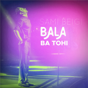 Album Bala Ba Tohi from Sami Beigi