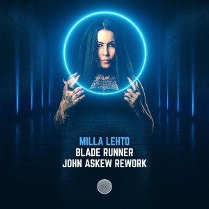 Listen to Blade Runner (John Askew Extended Rework) song with lyrics from Milla Lehto