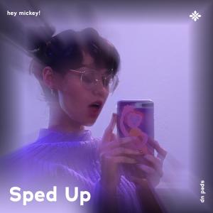 Album hey mickey! - sped up + reverb oleh pearl