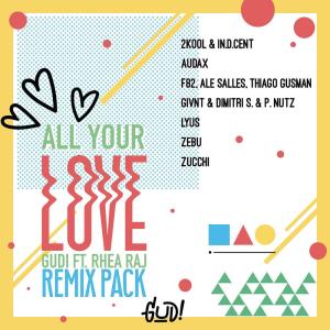 ดาวน์โหลดและฟังเพลง All Your Love (All Your Love) (GIVNT, DIMITRI.S & P.NUTZ Remix) พร้อมเนื้อเพลงจาก Gudi