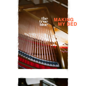 Album Making My Bed from The True Blue