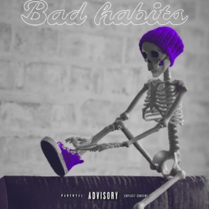 Purplemoon.rsa的專輯Bad habits (Explicit)