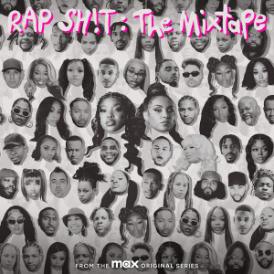 Raedio的專輯RAP SH!T: The Mixtape (From the Max Original Series, S2 – Bonus Edition) (Explicit)