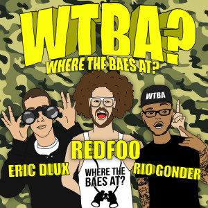 Dengarkan lagu Where the Baes at? (Explicit) nyanyian Eric Dlux dengan lirik