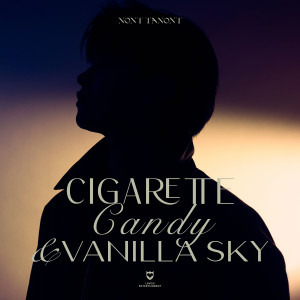 อัลบัม Cigarette Candy & Vanilla Sky ศิลปิน NONT TANONT