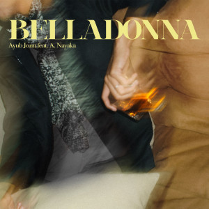 Listen to Belladonna (Explicit) song with lyrics from Ayub Jonn