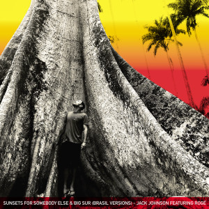 收聽Jack Johnson的Sunsets For Somebody Else (Brasil Version)歌詞歌曲