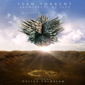 Album Architects of Life (feat. Celica Soldream) from Ivan Torrent