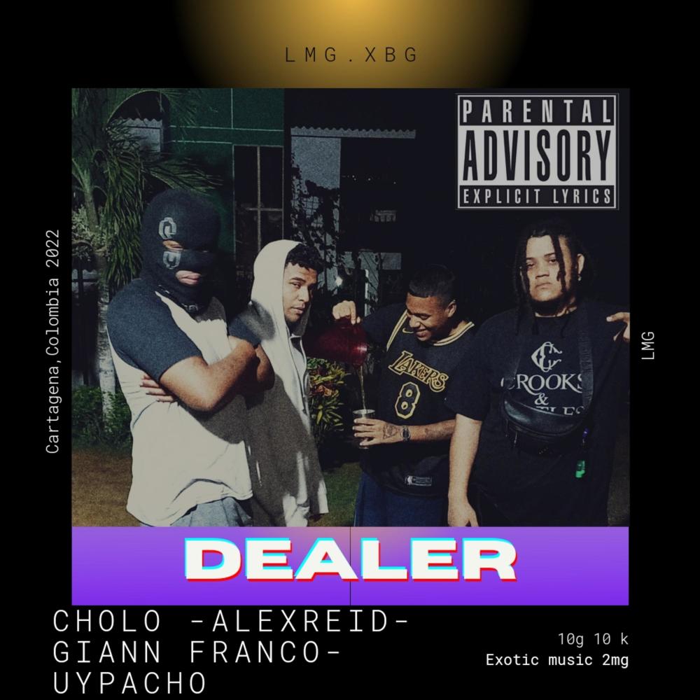 DEALER(PACHO)(feat. Alex reid & Giann franco) (Explicit)