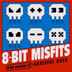 收聽8-Bit Misfits的Sugar Magnolia歌詞歌曲