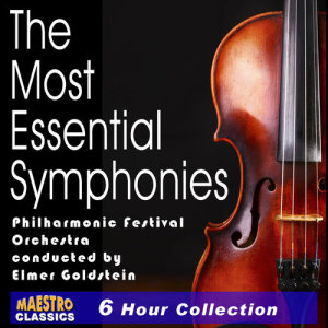 Philharmonic Festival Orchestra的專輯The Most Essential Symphonies - 10 of the World's Best (Complete)