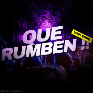 ดาวน์โหลดและฟังเพลง Que Rumben !! (Remix) พร้อมเนื้อเพลงจาก Yair Erre