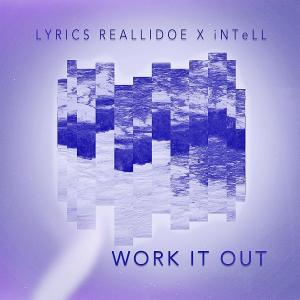 收聽Intell的Work It Out歌詞歌曲