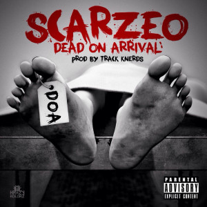 อัลบัม Dead on Arrival (Explicit) ศิลปิน Scarzeo